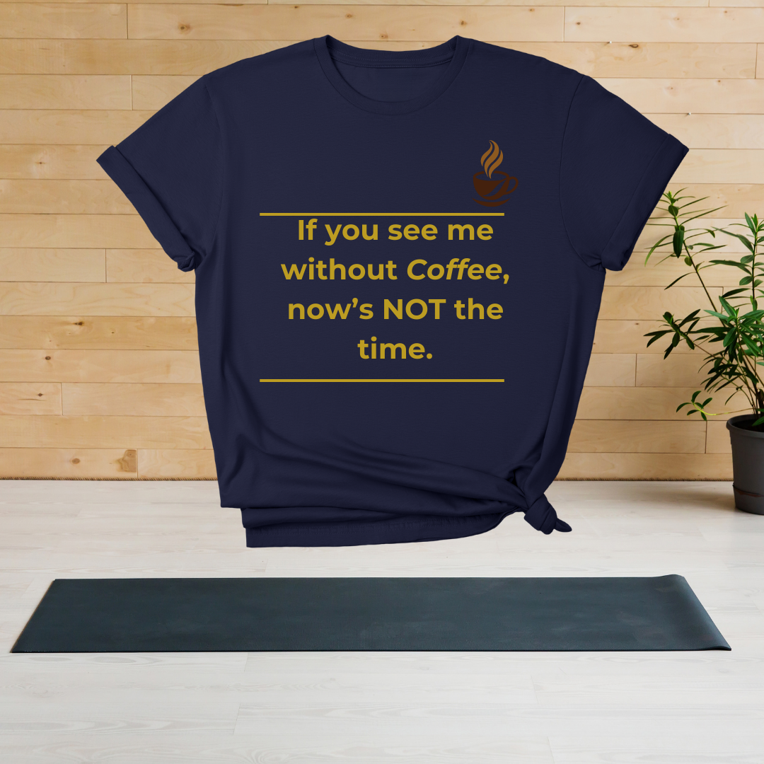 Coffee Humor T-Shirt