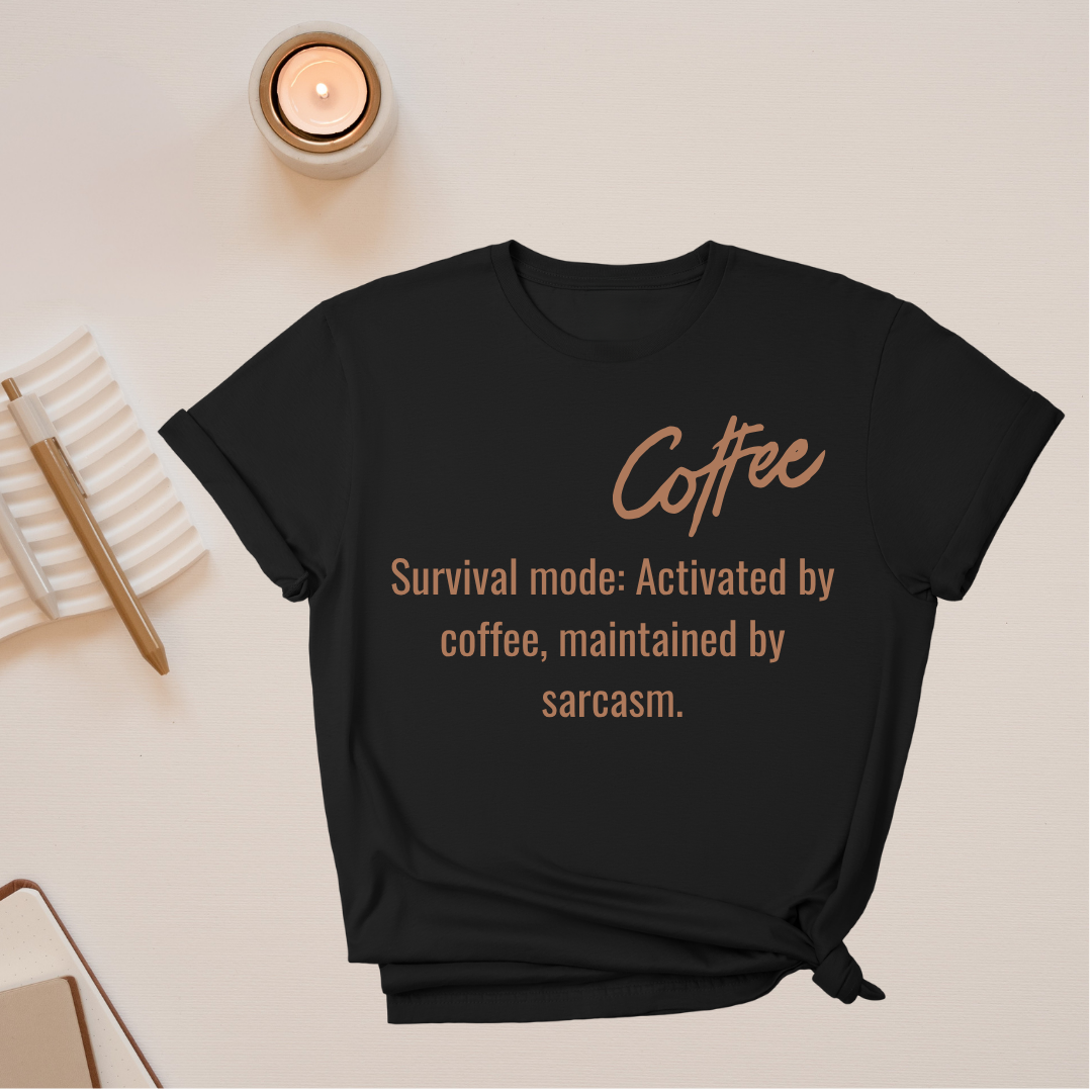 Coffee Sarcasm Unisex T-Shirt