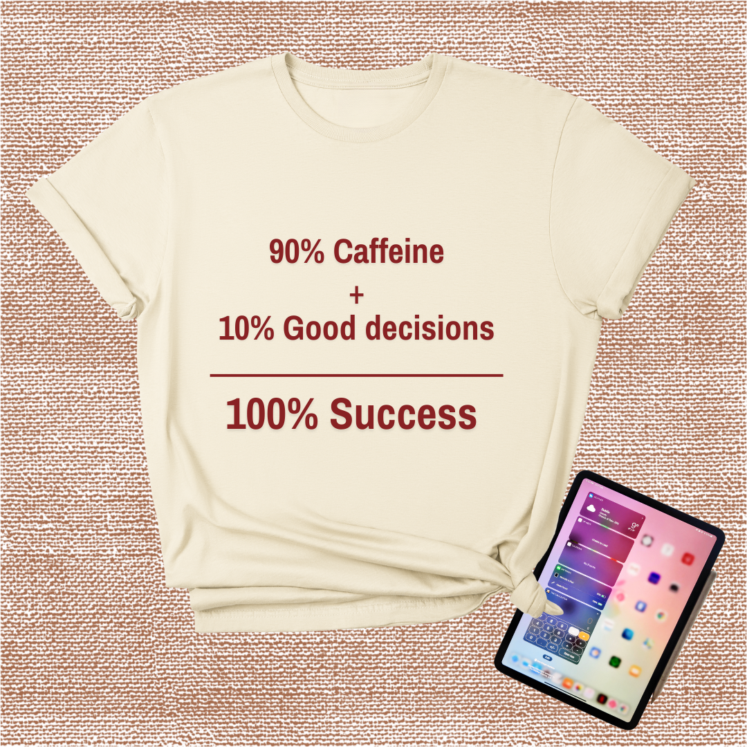 Caffeine Success T-Shirt