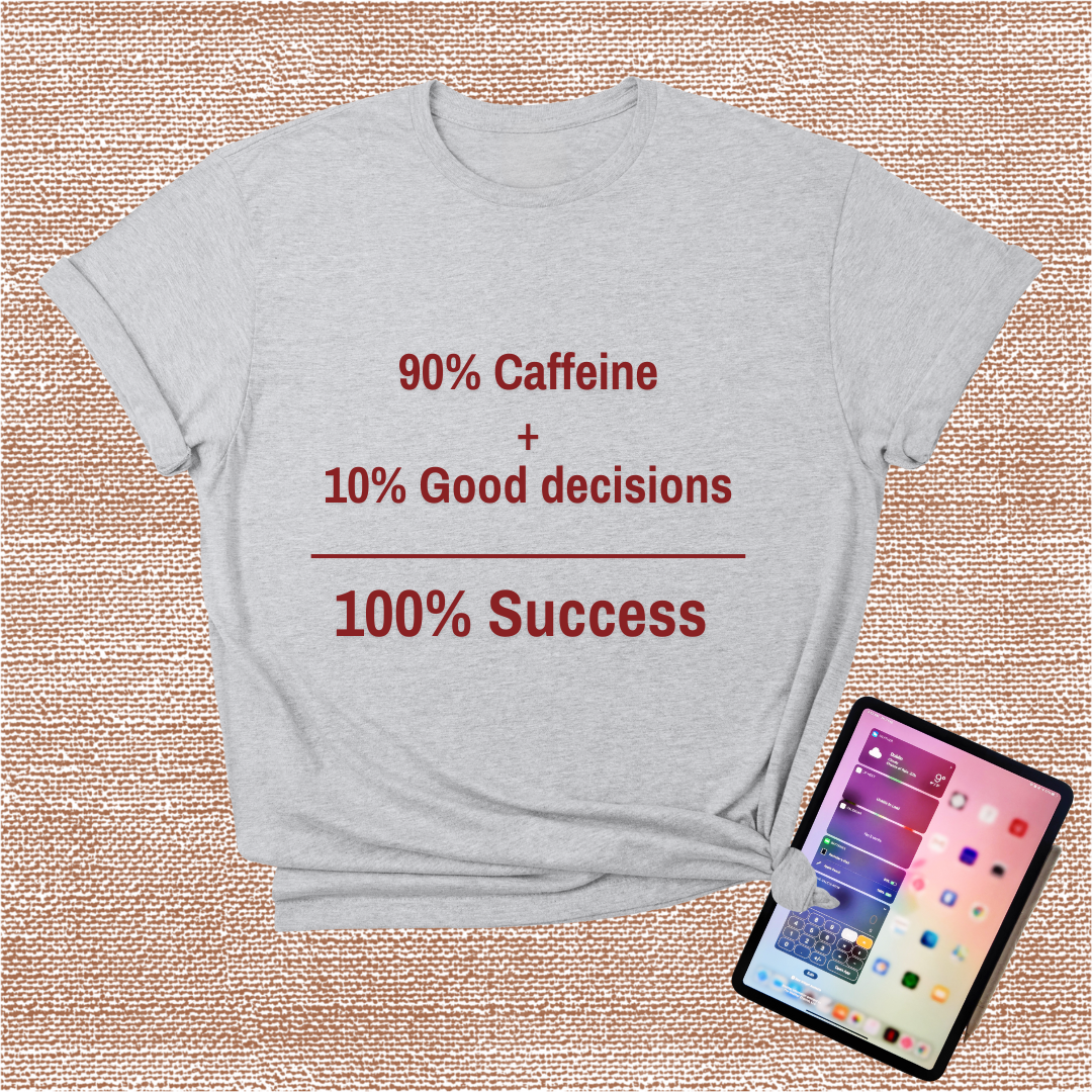 Caffeine Success T-Shirt