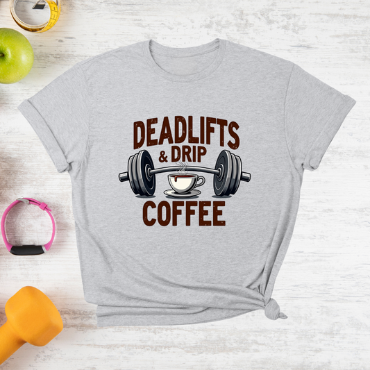 Deadlifts & Drip Coffee T-Shirt