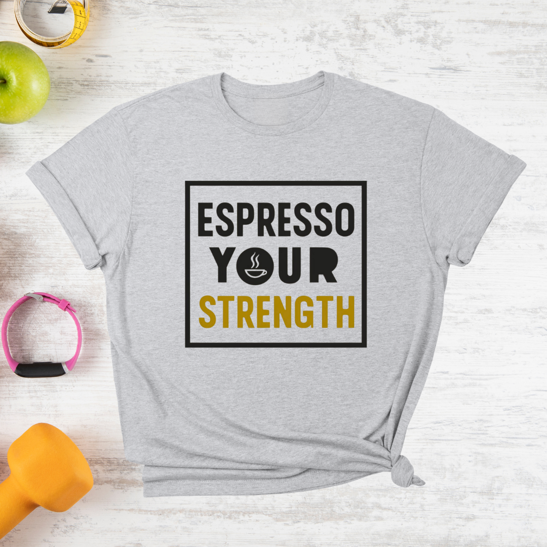 Espresso Your Strength