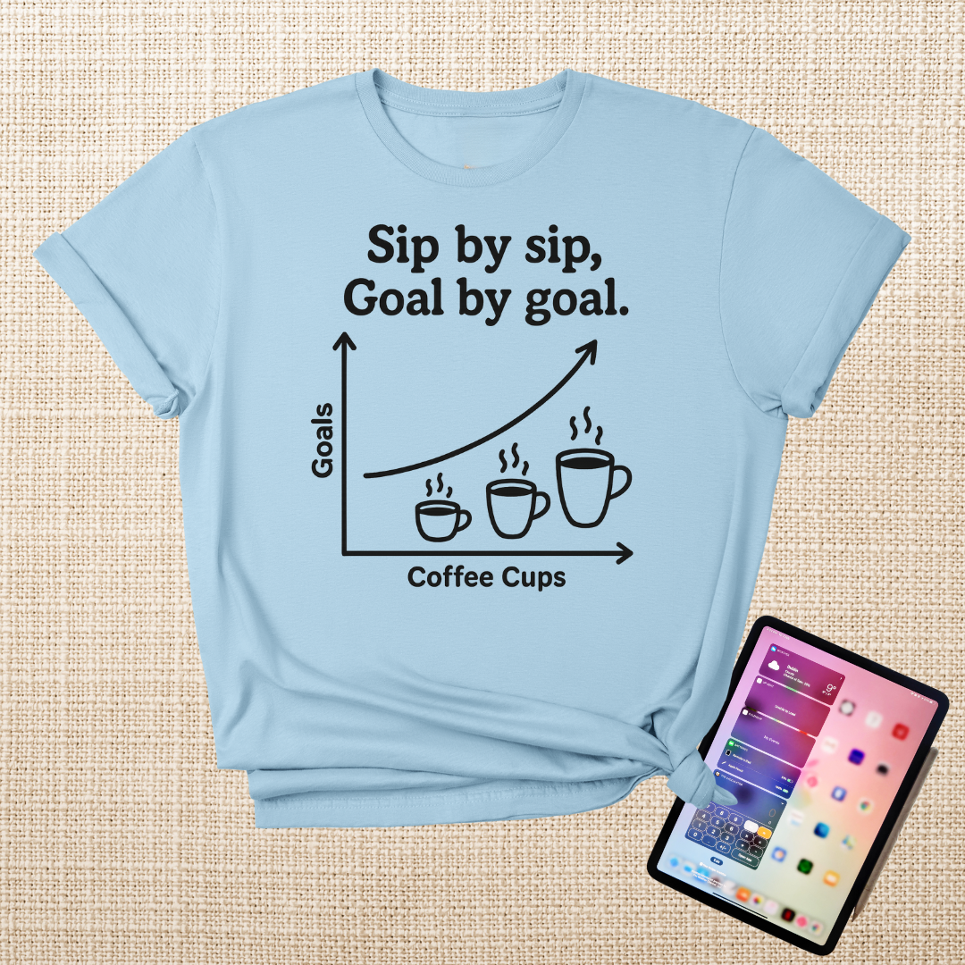 Sip by Sip, Goal by goal