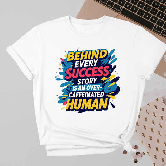Caffeinated Success T-Shirt