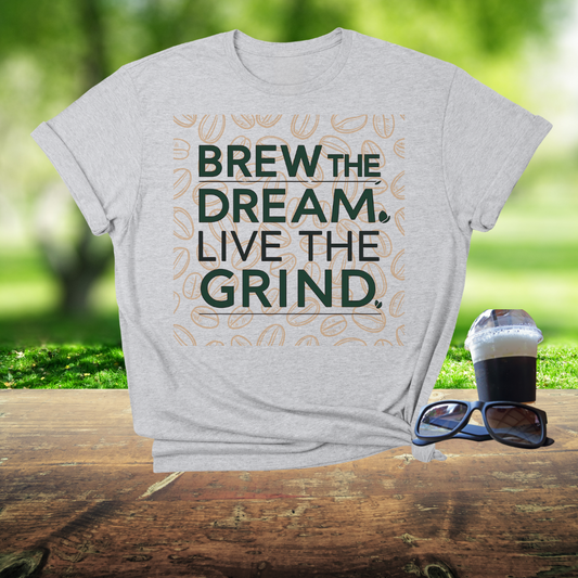 Brew the Dream T-Shirt