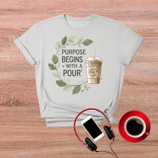 Purposeful Pour T-Shirt
