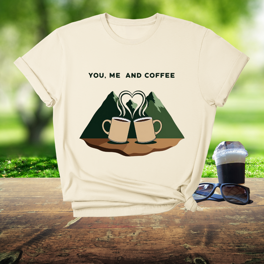 You, Me, and Coffee T-Shirt