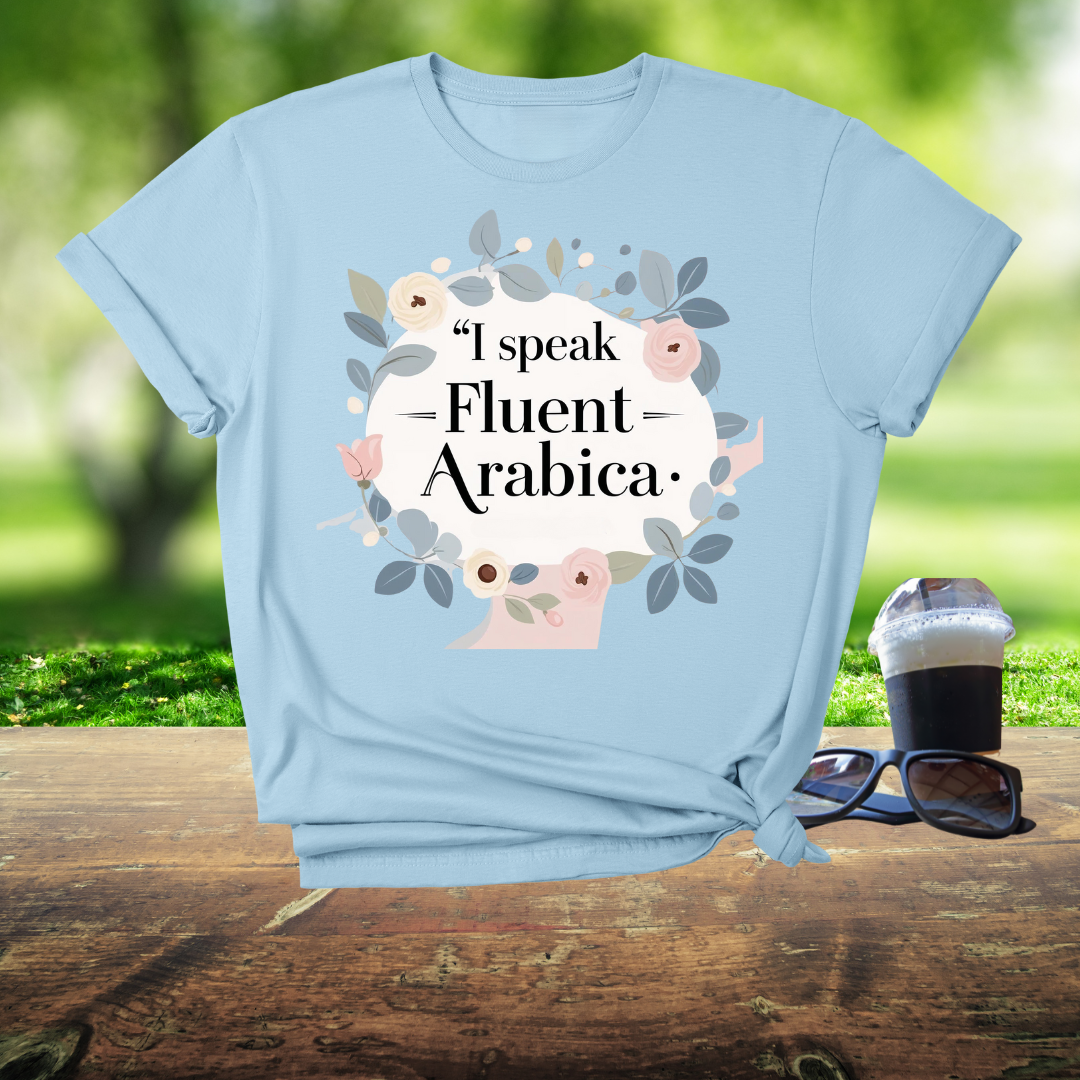I Speak Fluent Arabica