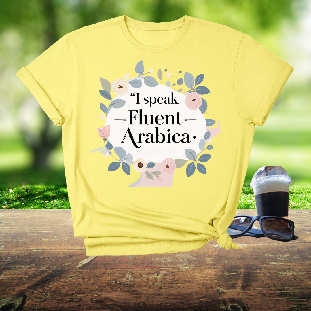 I Speak Fluent Arabica