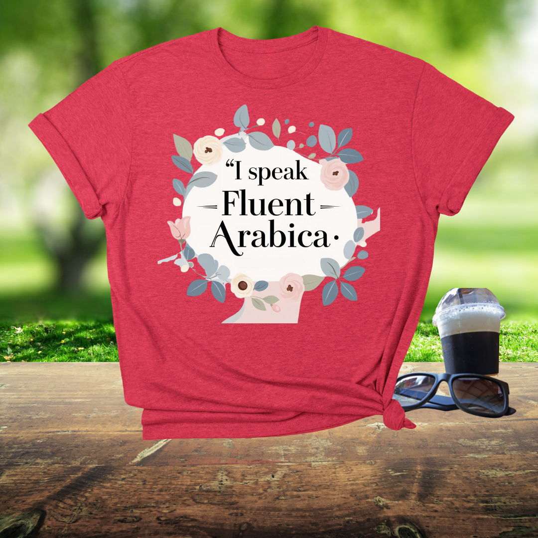 I Speak Fluent Arabica