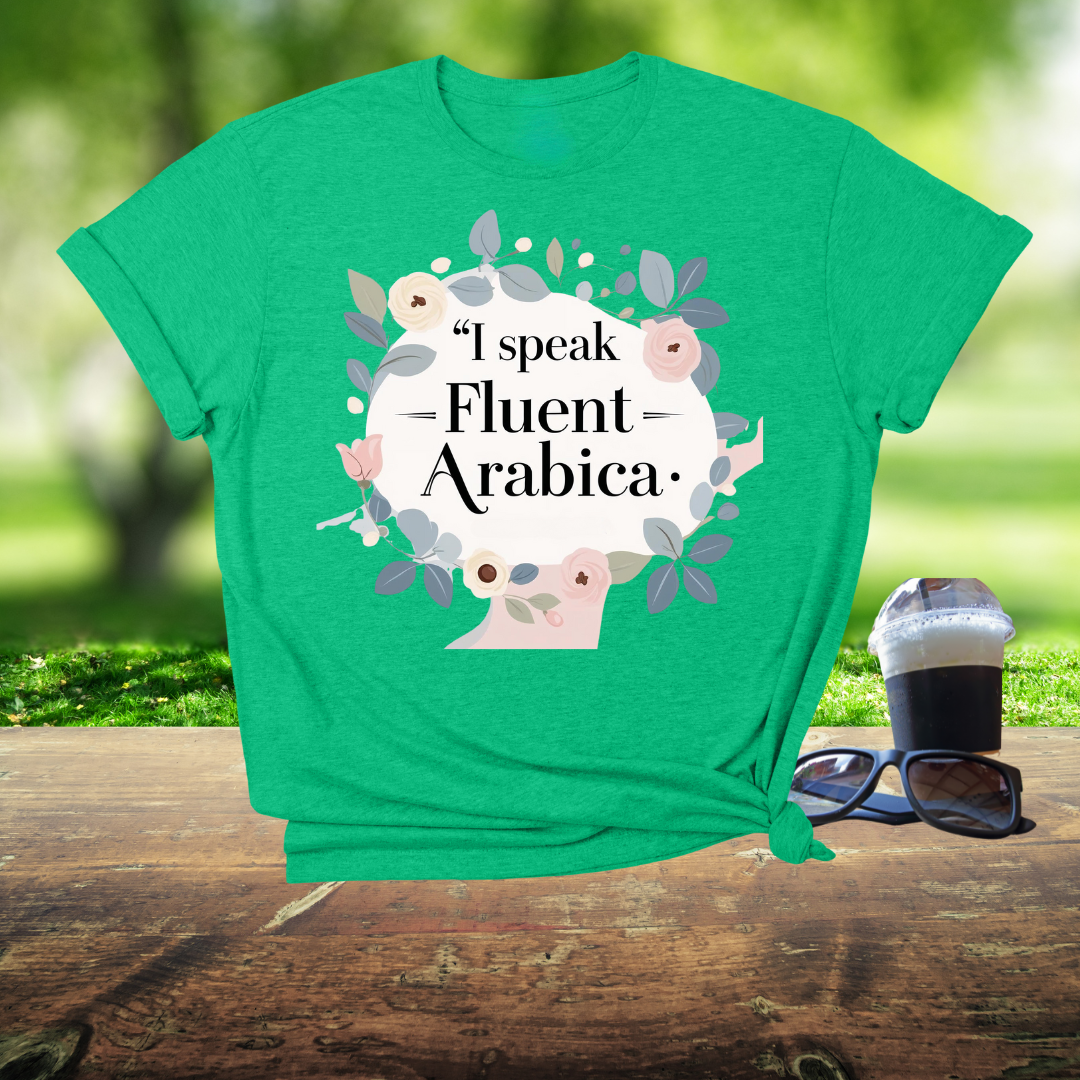 I Speak Fluent Arabica