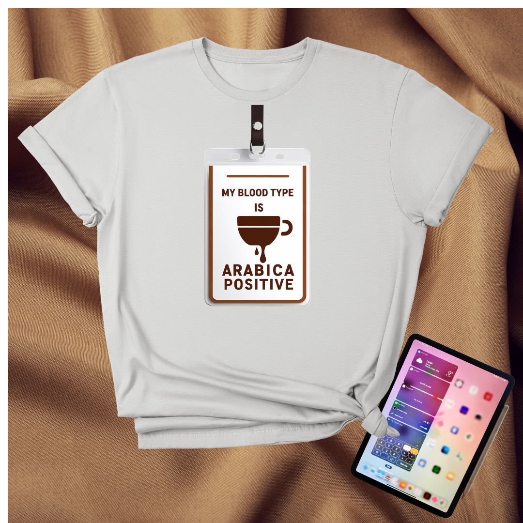 My Blood type is Arabica Positive