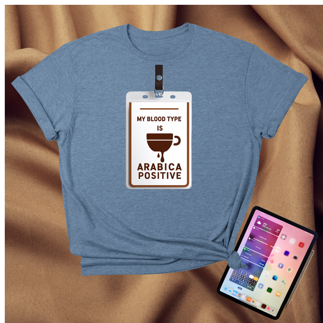 My Blood type is Arabica Positive