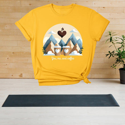 You, Me, and Coffee T-Shirt