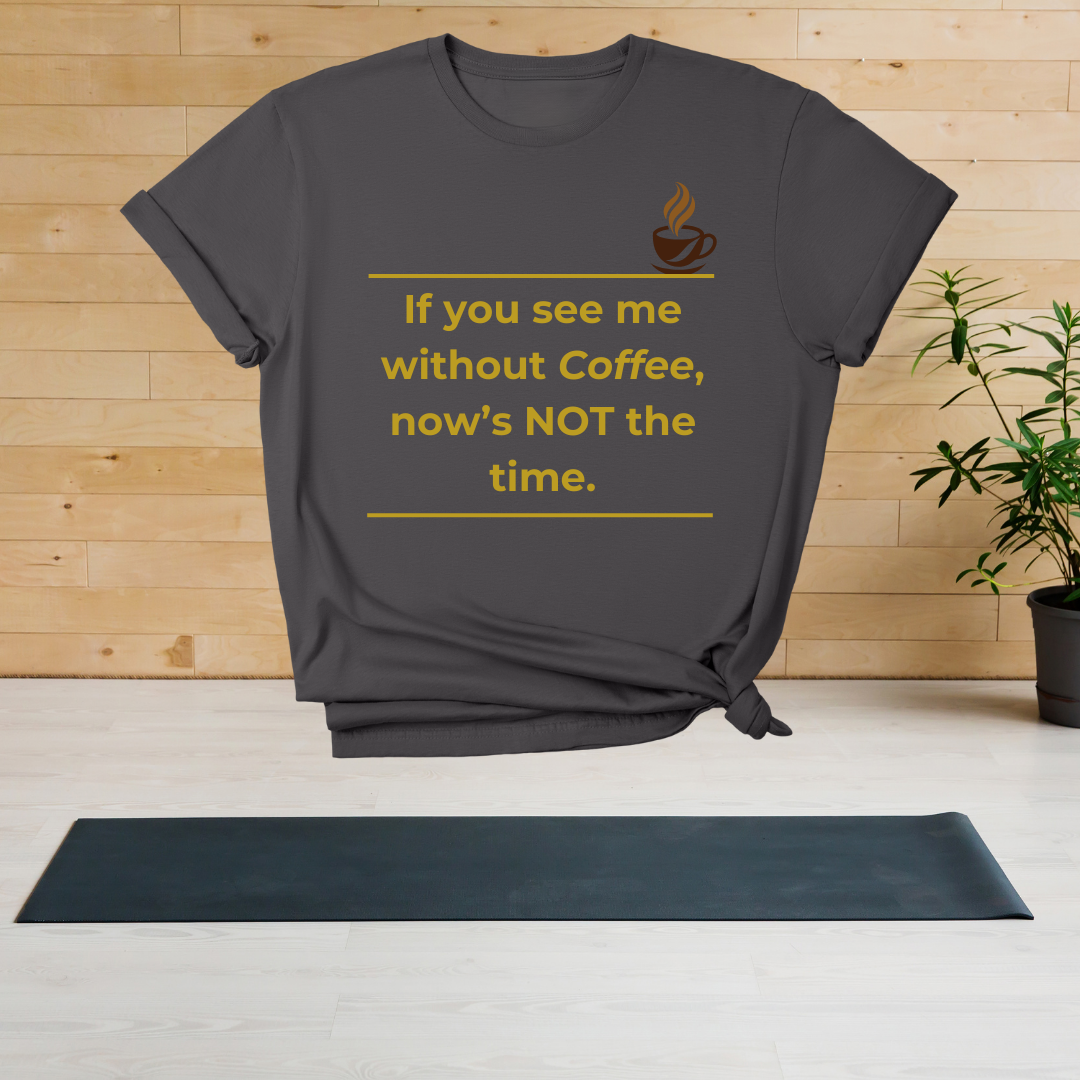 Coffee Humor T-Shirt