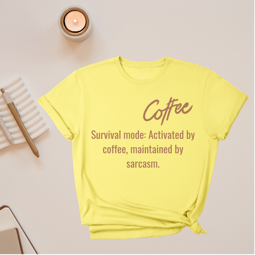 Coffee Sarcasm Unisex T-Shirt