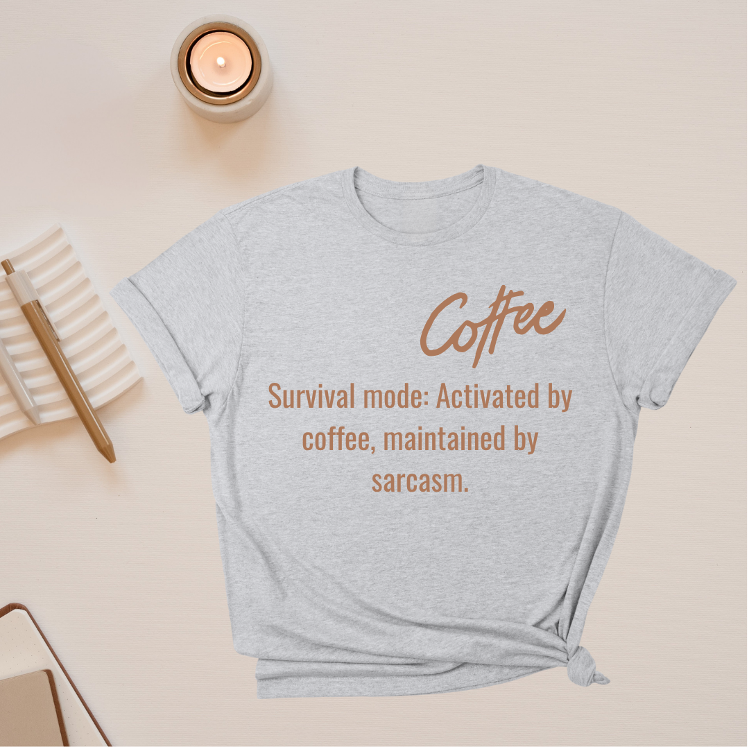 Coffee Sarcasm Unisex T-Shirt