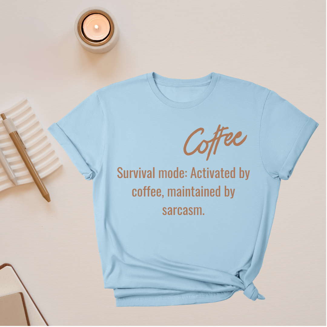 Coffee Sarcasm Unisex T-Shirt