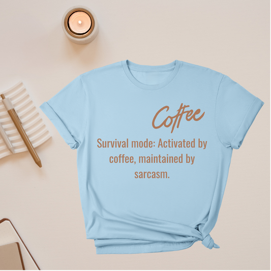 Coffee Sarcasm Unisex T-Shirt