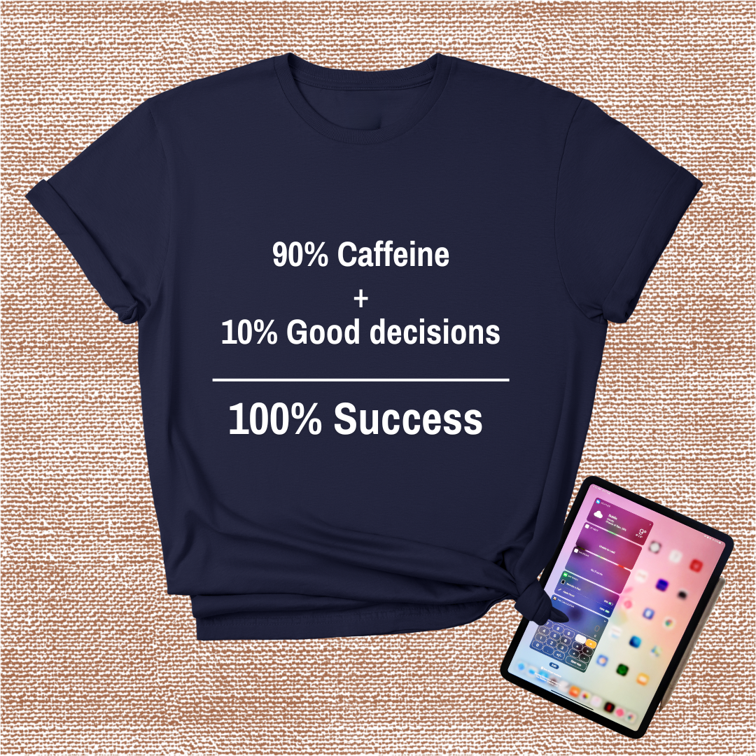 Caffeine Success T-Shirt