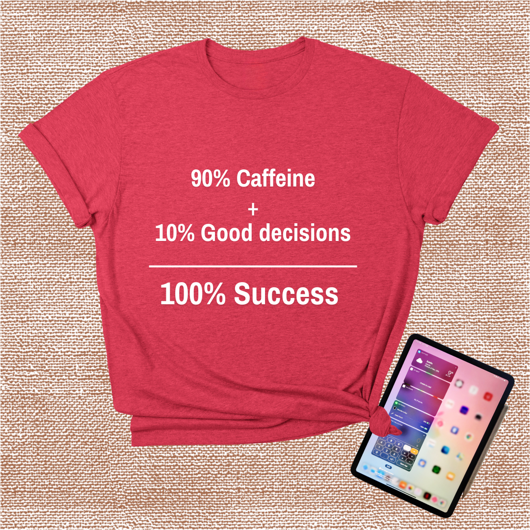 Caffeine Success T-Shirt