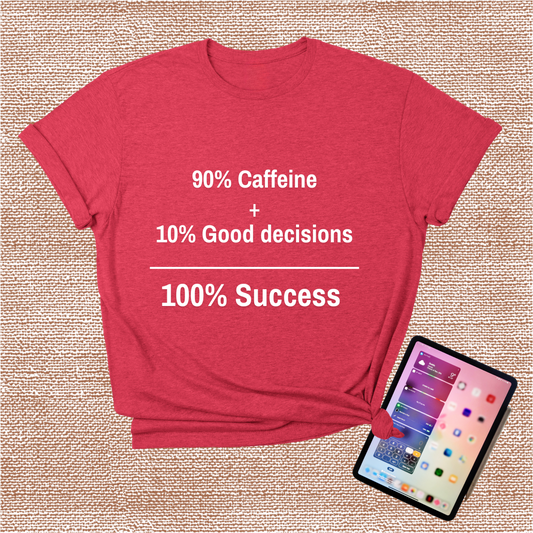 Caffeine Success T-Shirt