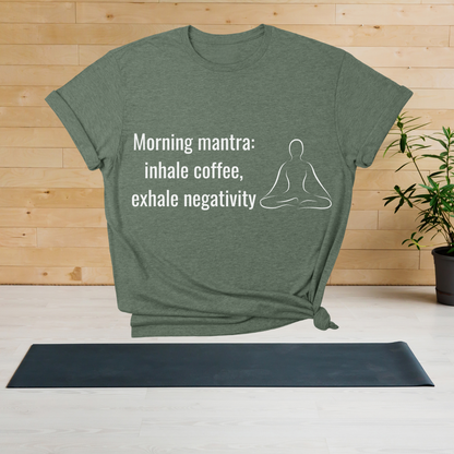 Morning Mantra T-Shirt