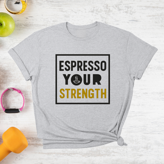 Espresso Your Strength