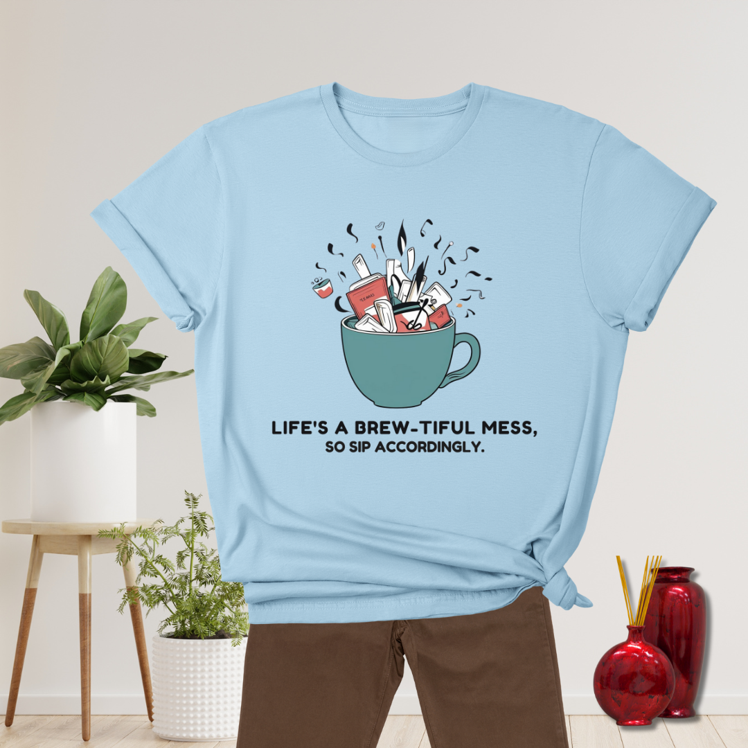 Life's a Brew-tiful Mess