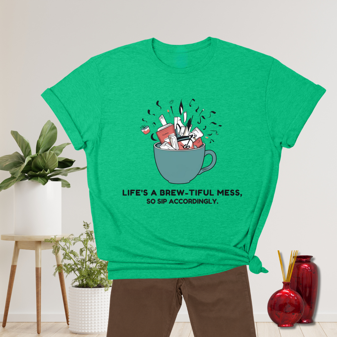 Life's a Brew-tiful Mess