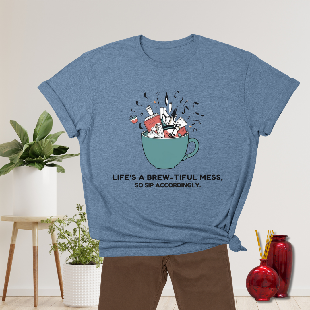 Life's a Brew-tiful Mess