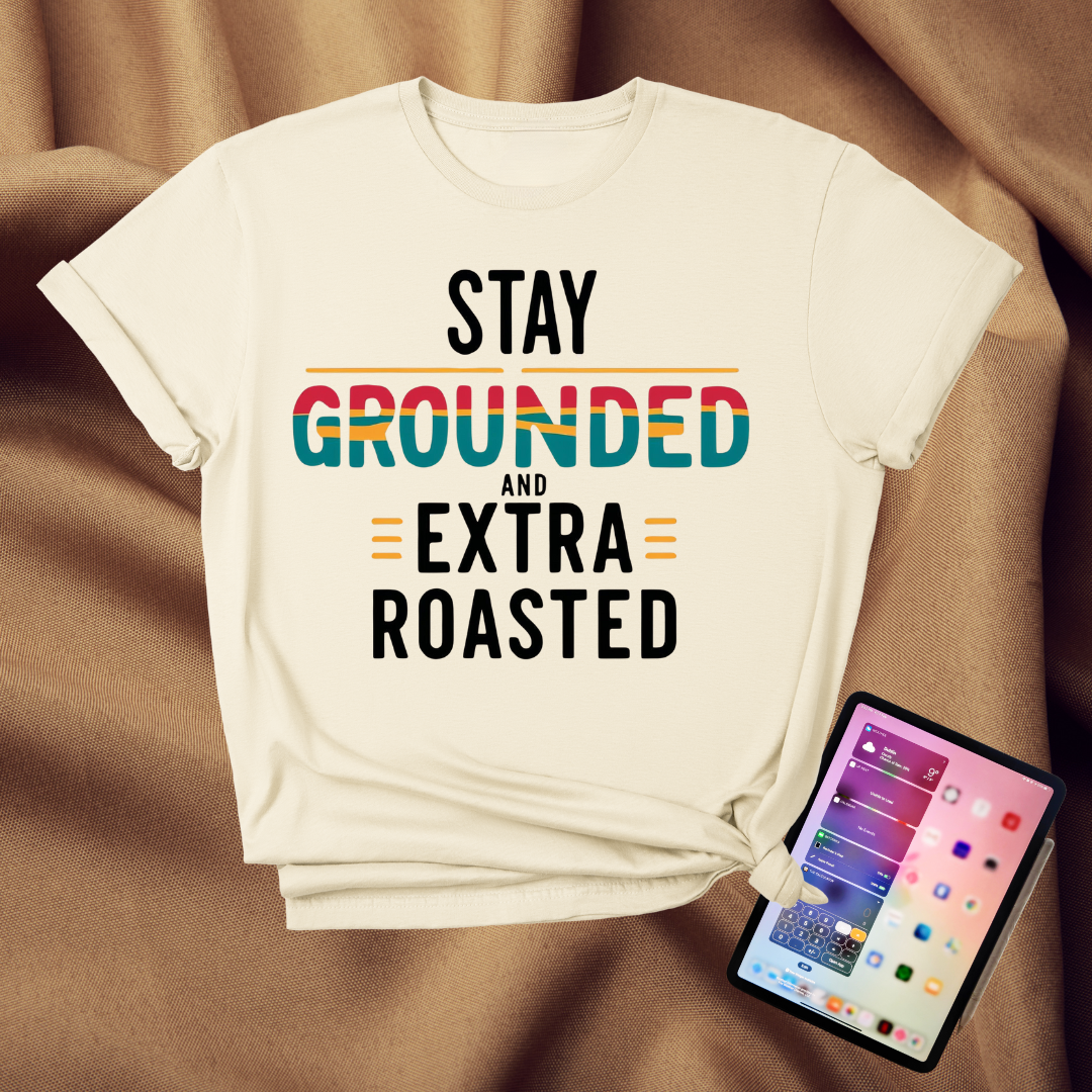 Stay Grounded