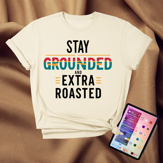 Stay Grounded
