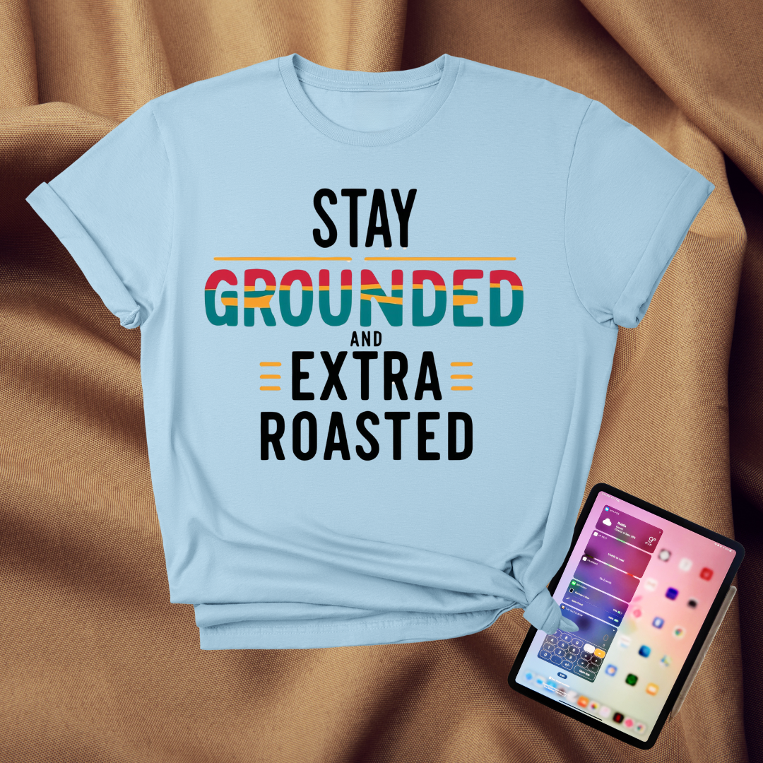 Stay Grounded