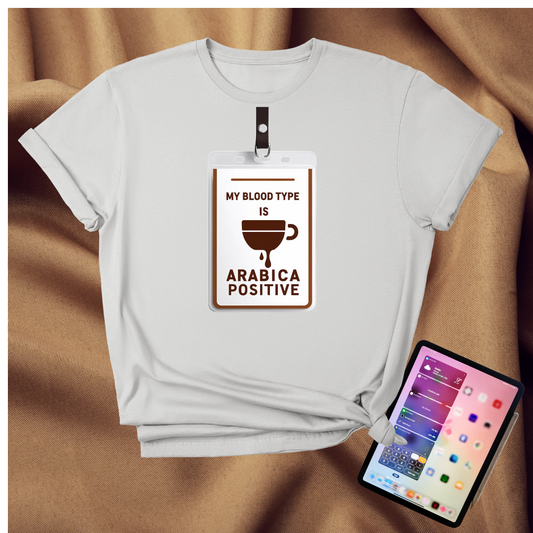 My Blood type is Arabica Positive