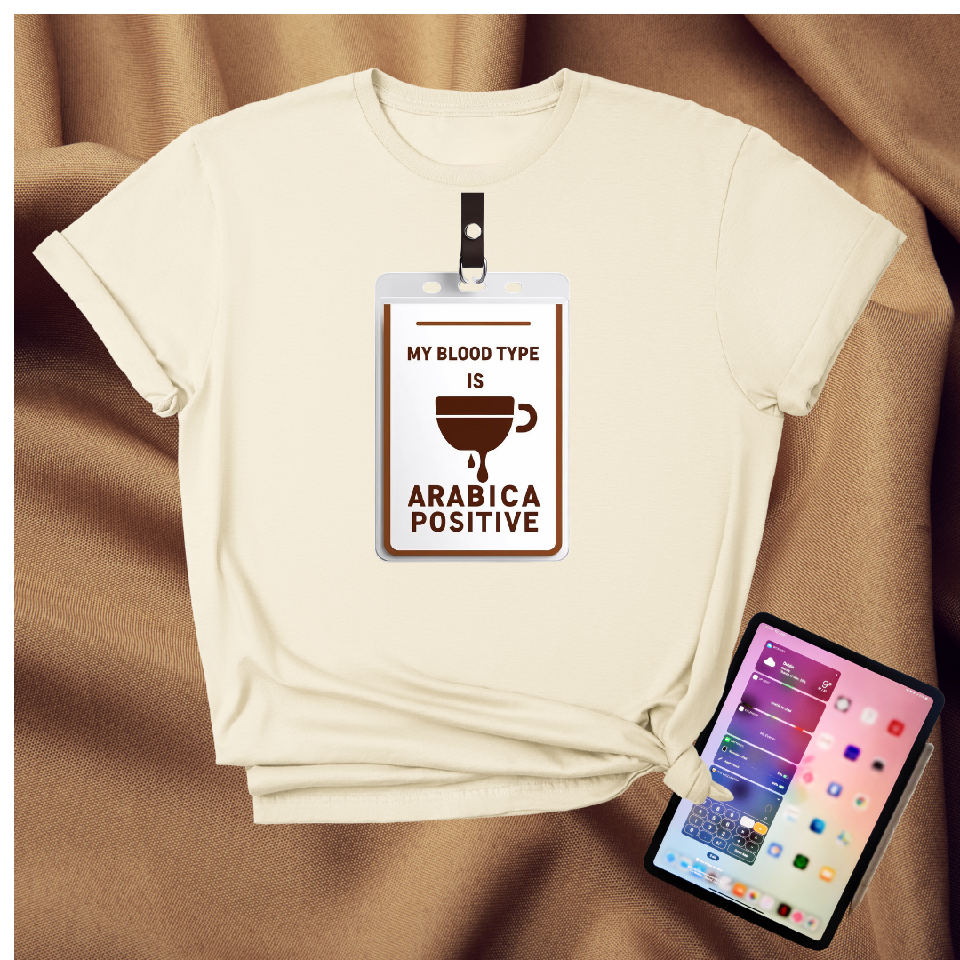 My Blood type is Arabica Positive